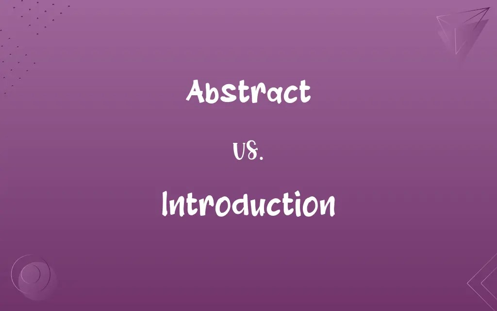 Abstract vs. Introduction Know the Difference