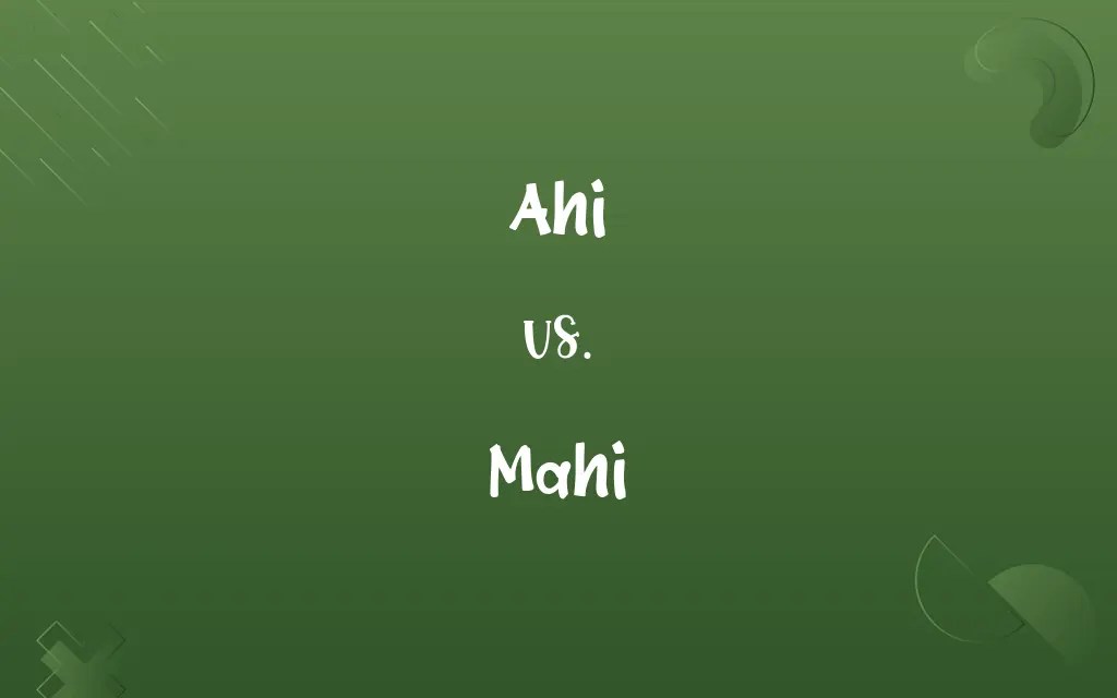 Ahi vs. Mahi Know the Difference