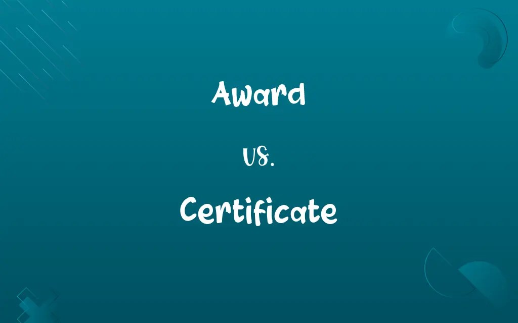 Award vs. Certificate Know the Difference