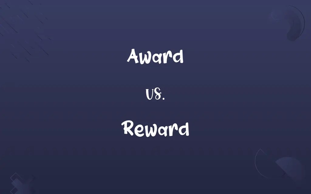 Award vs. Reward Know the Difference