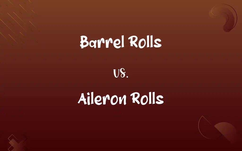 Barrel Rolls vs. Aileron Rolls Know the Difference