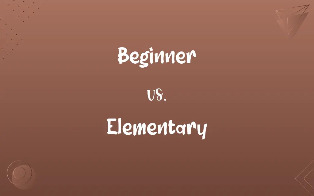 Beginner vs. Elementary Know the Difference