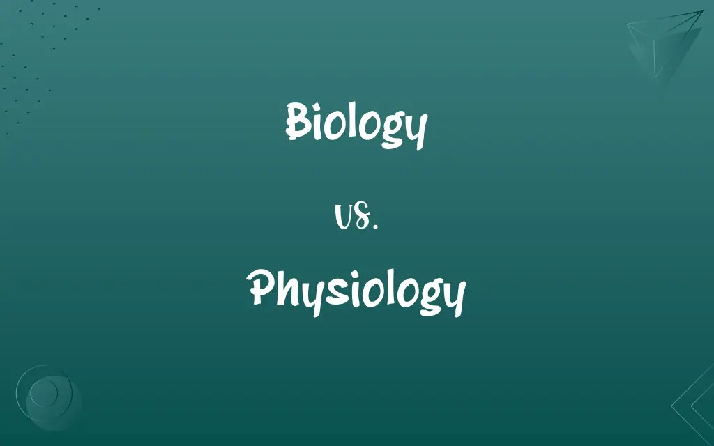 Biology vs. Physiology Know the Difference