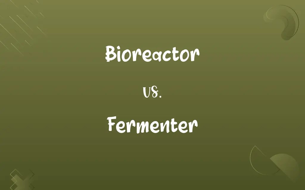 Bioreactor vs. Fermenter Know the Difference