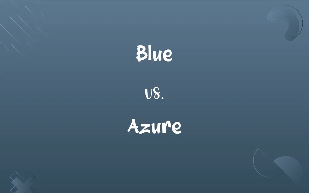 Blue vs. Azure Know the Difference