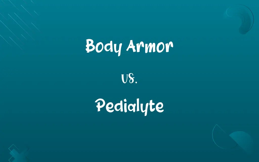 Body Armor vs. Pedialyte Know the Difference