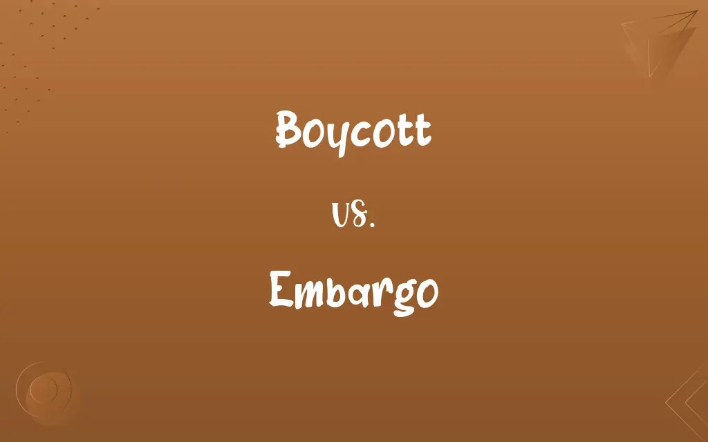 Boycott vs. Embargo Know the Difference
