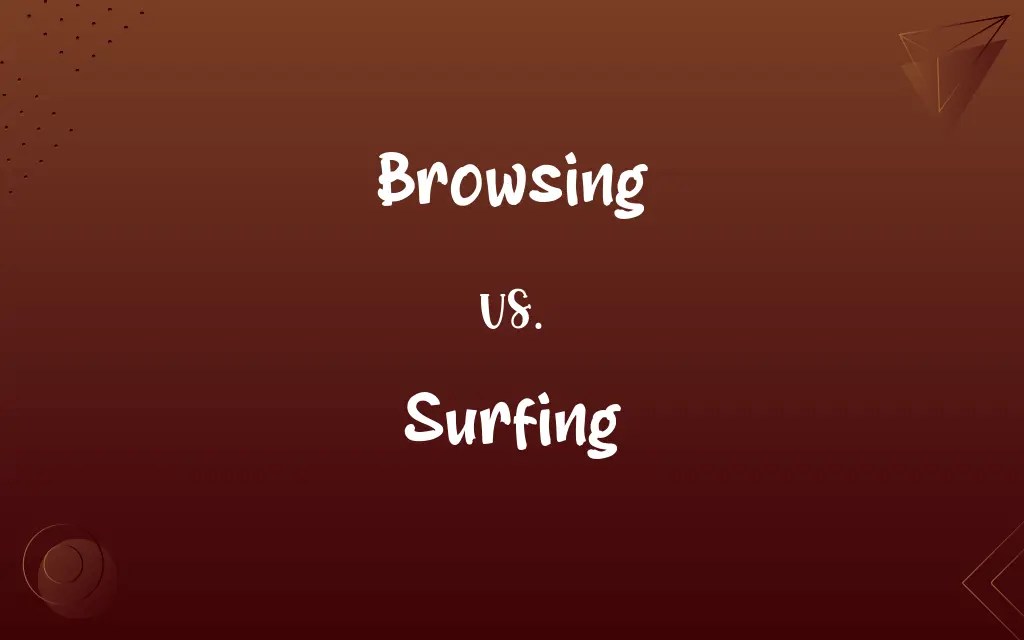 Browsing vs. Surfing Know the Difference