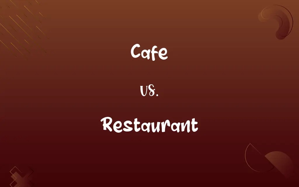 Cafe vs. Restaurant Know the Difference