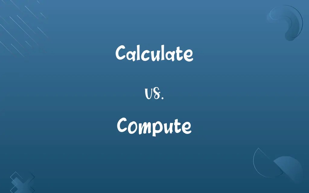 Calculate vs. Compute Know the Difference