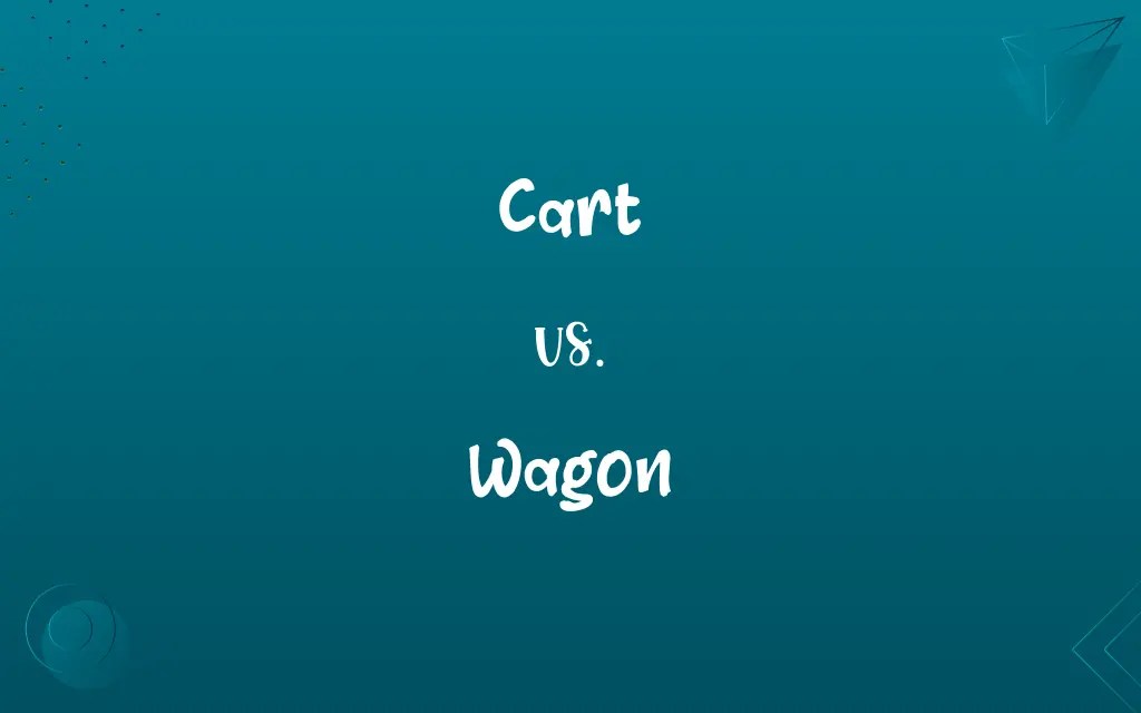Cart vs. Wagon Know the Difference