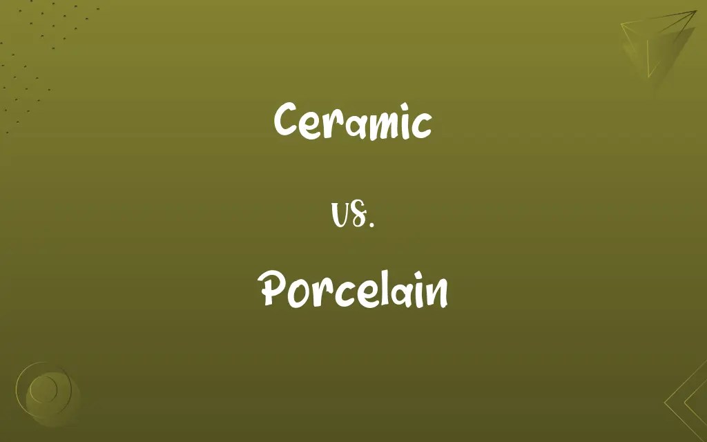 Ceramic vs. Porcelain Know the Difference