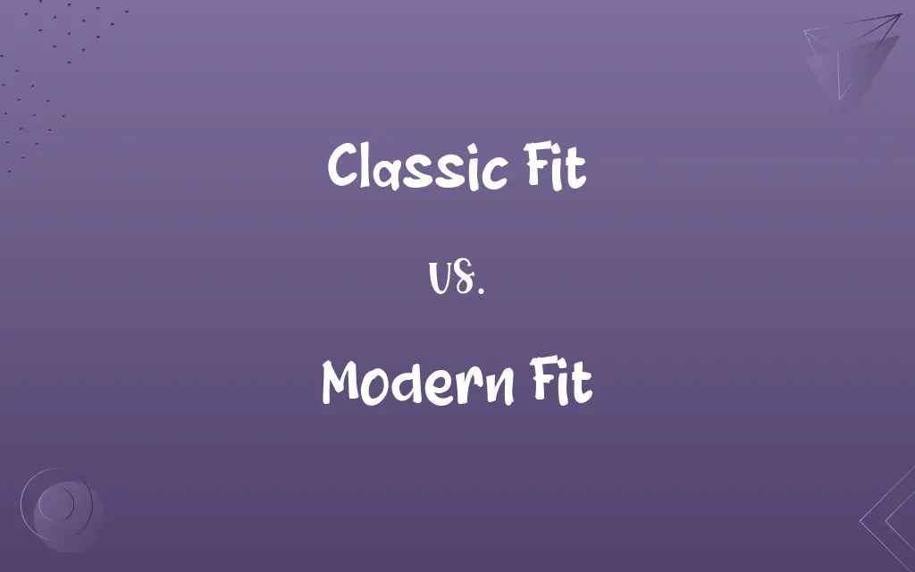 Classic Fit vs. Modern Fit Know the Difference