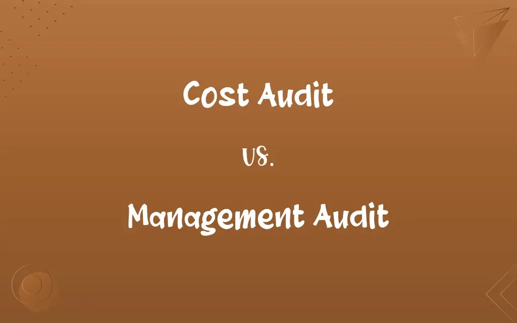 Cost Audit vs. Management Audit Know the Difference