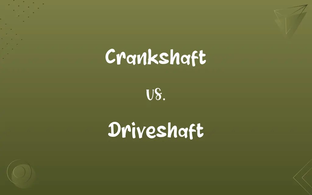 Crankshaft vs. Driveshaft Know the Difference
