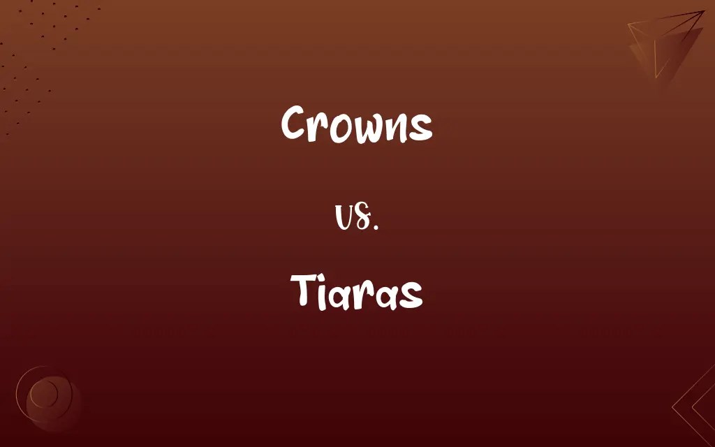 Crowns vs. Tiaras Know the Difference