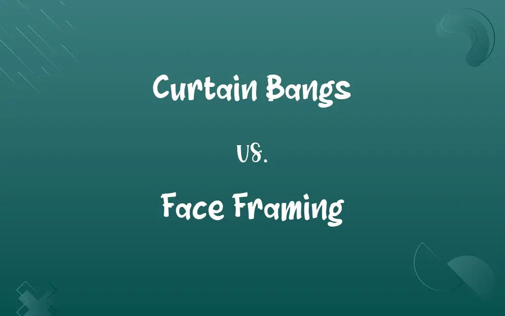 Curtain Bangs vs. Face Framing Know the Difference
