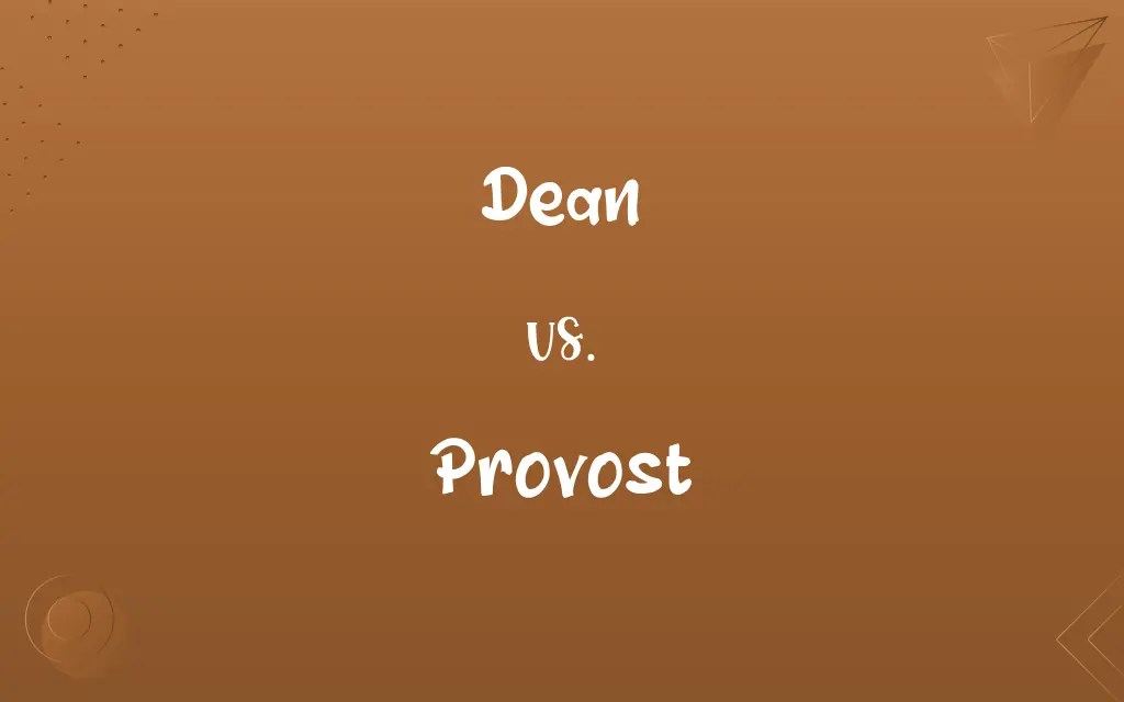 Dean vs. Provost Know the Difference