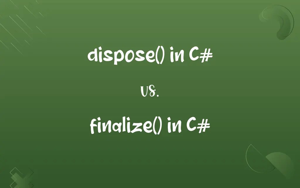 dispose() in C vs. finalize() in C Know the Difference