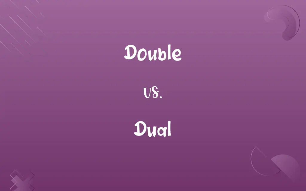 Double vs. Dual Know the Difference