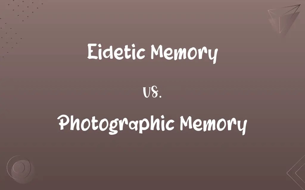 Eidetic Memory vs. Photographic Memory Know the Difference