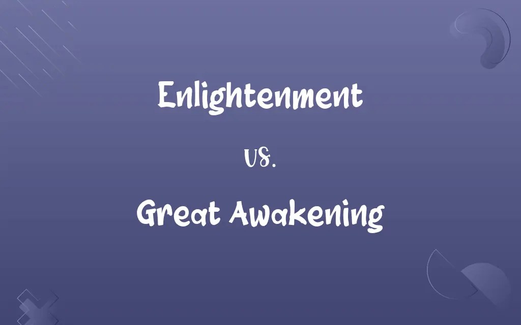 Enlightenment vs. Great Awakening: Know the Difference