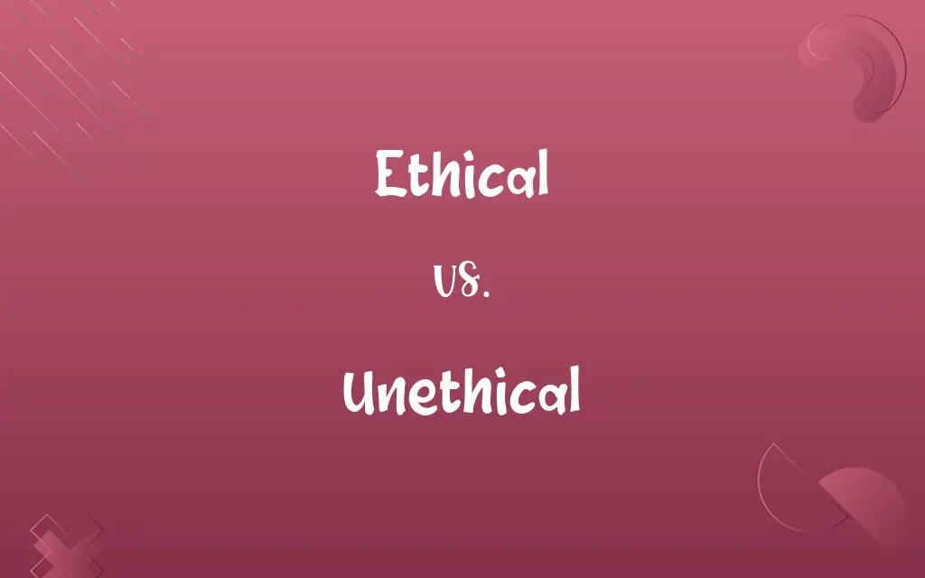 Ethical vs. Know the Difference
