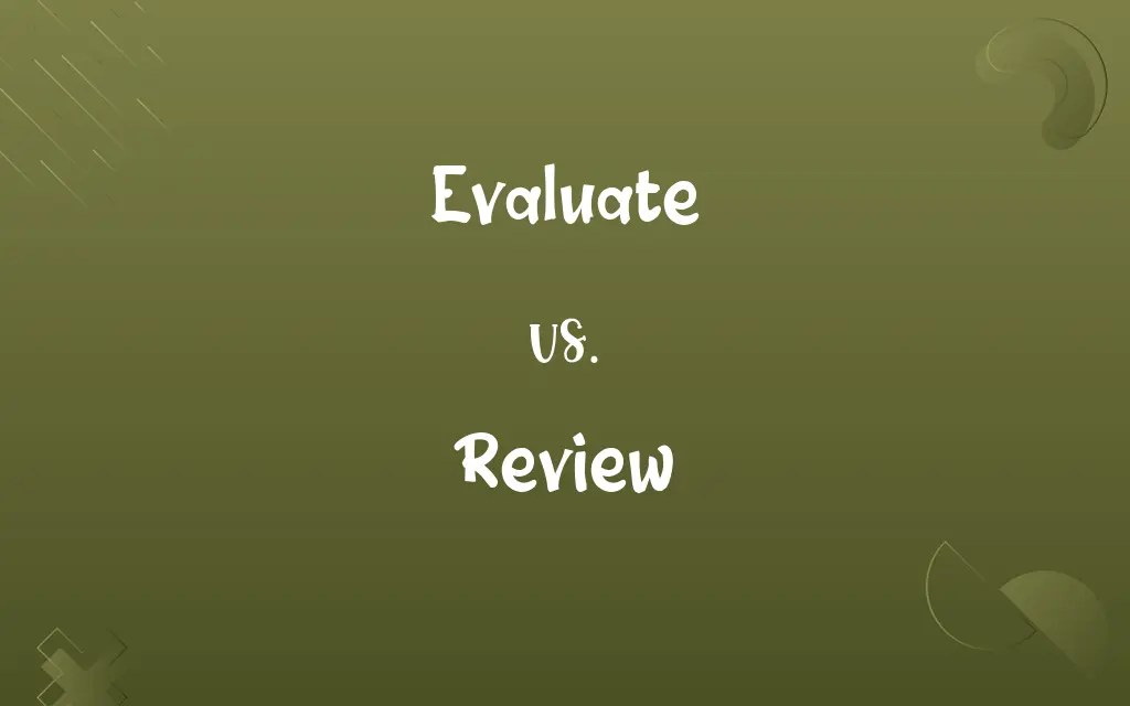 Evaluate vs. Review Know the Difference
