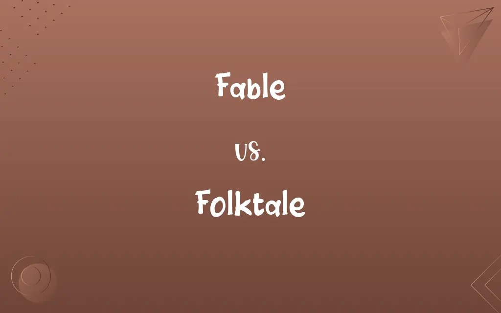 Fable vs. Folktale Know the Difference