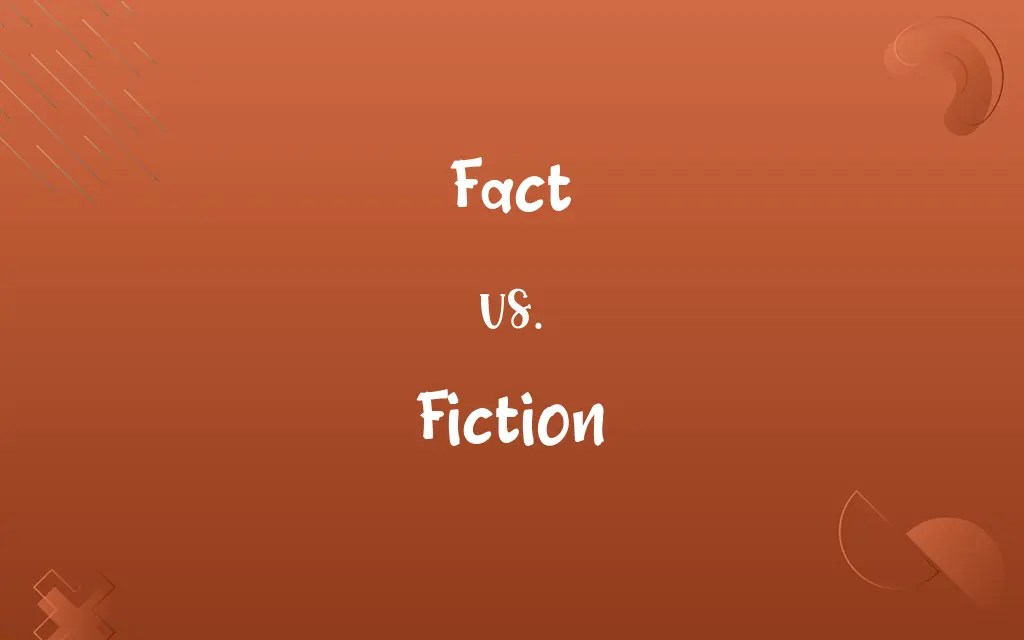 Fact vs. Fiction Know the Difference