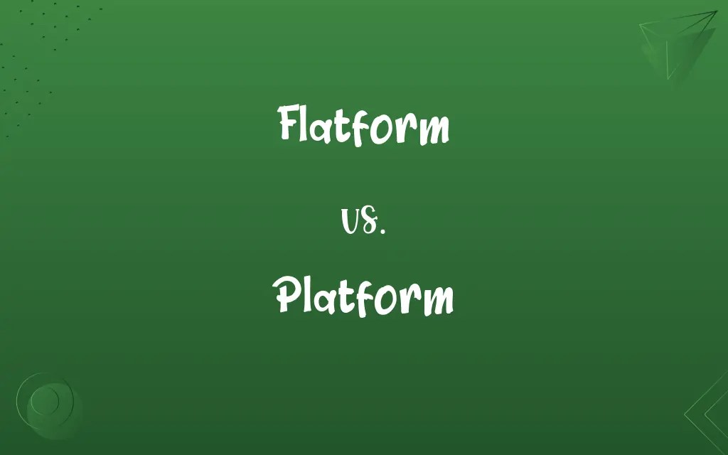 Flatform vs. Platform Know the Difference