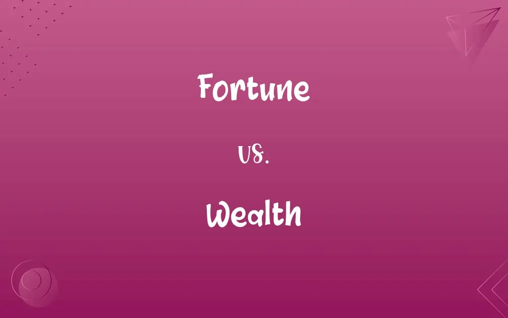 Fortune vs. Wealth Know the Difference