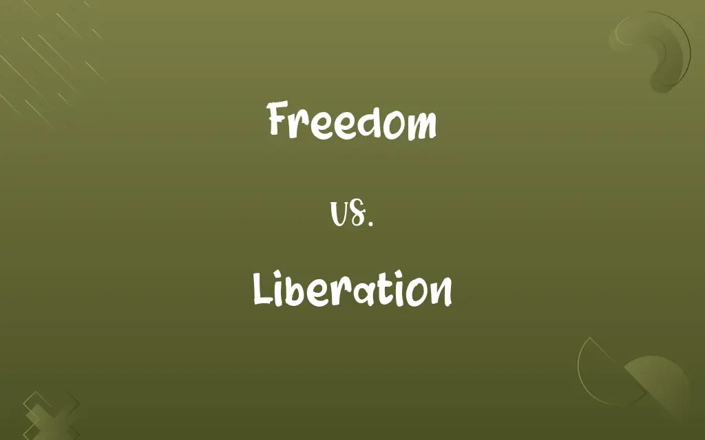 Freedom vs. Liberation Know the Difference