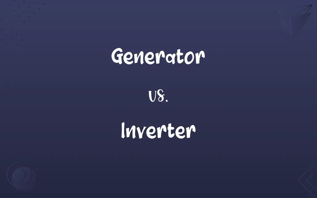 Generator vs. Inverter Know the Difference