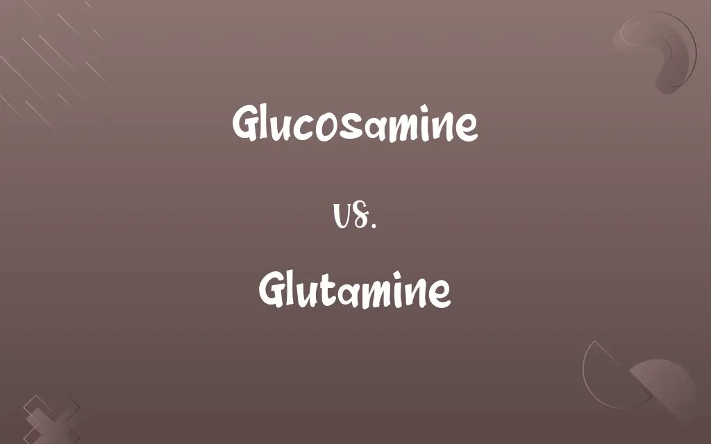 Glucosamine vs. Glutamine Know the Difference
