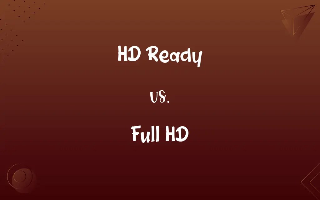 HD Ready vs. Full HD Know the Difference