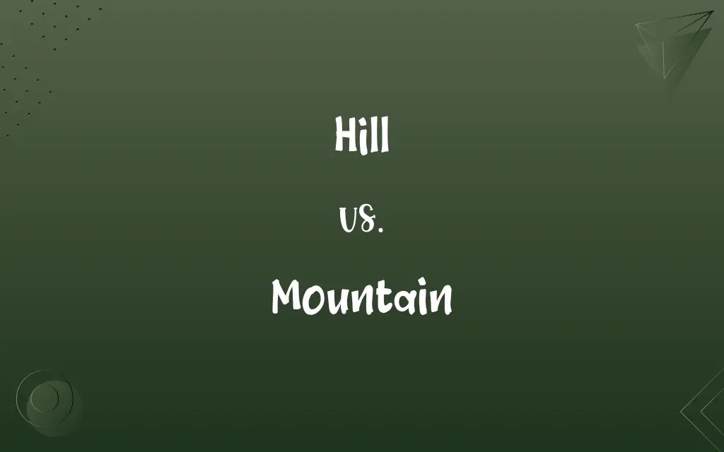 Hill vs. Mountain Know the Difference
