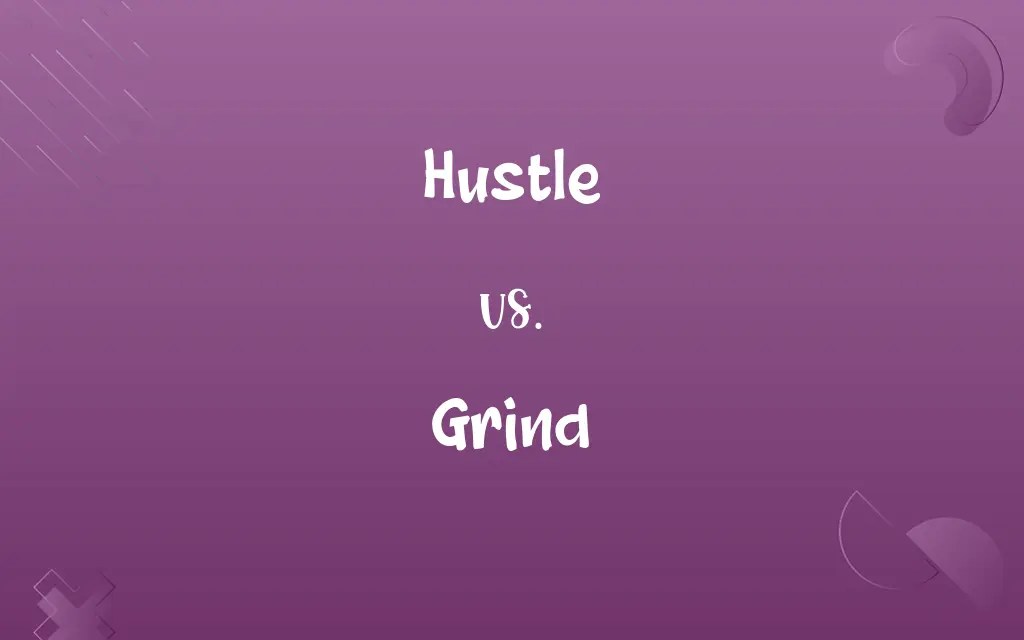 Hustle vs. Grind Know the Difference