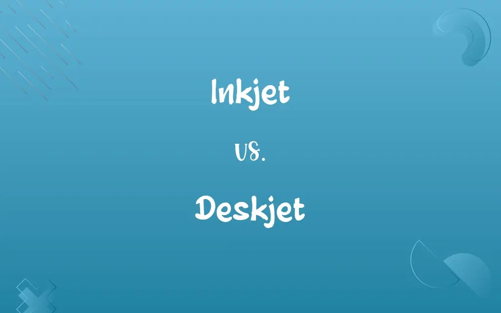 Inkjet vs. Deskjet Know the Difference
