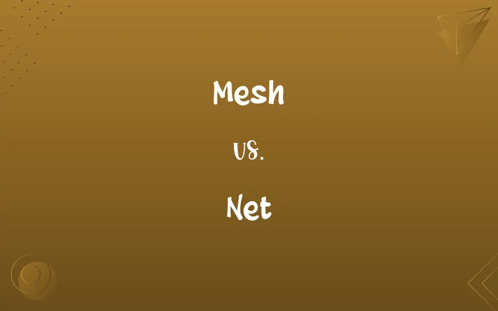 Mesh vs. Net Know the Difference