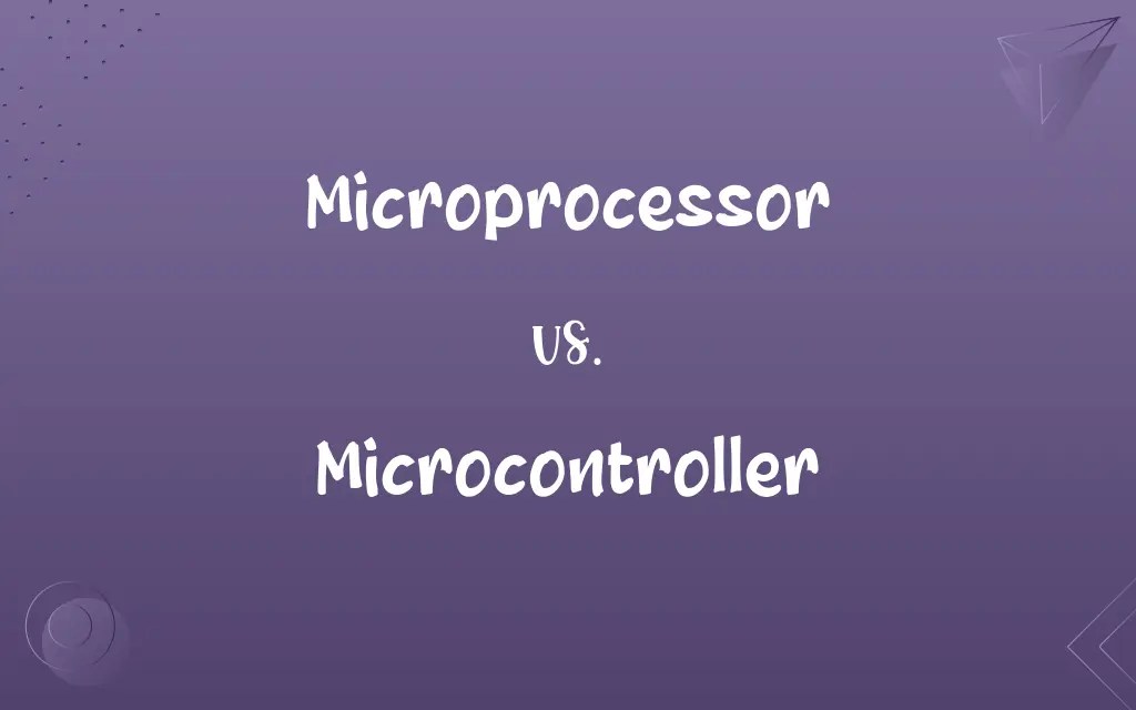 Microprocessor vs. Microcontroller Know the Difference