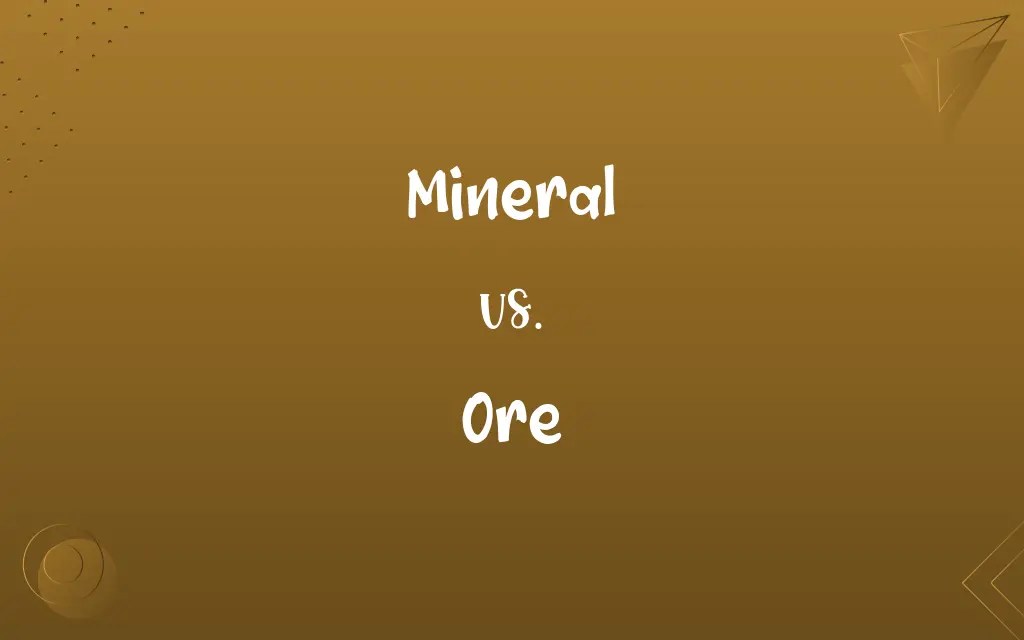 Mineral vs. Ore Know the Difference