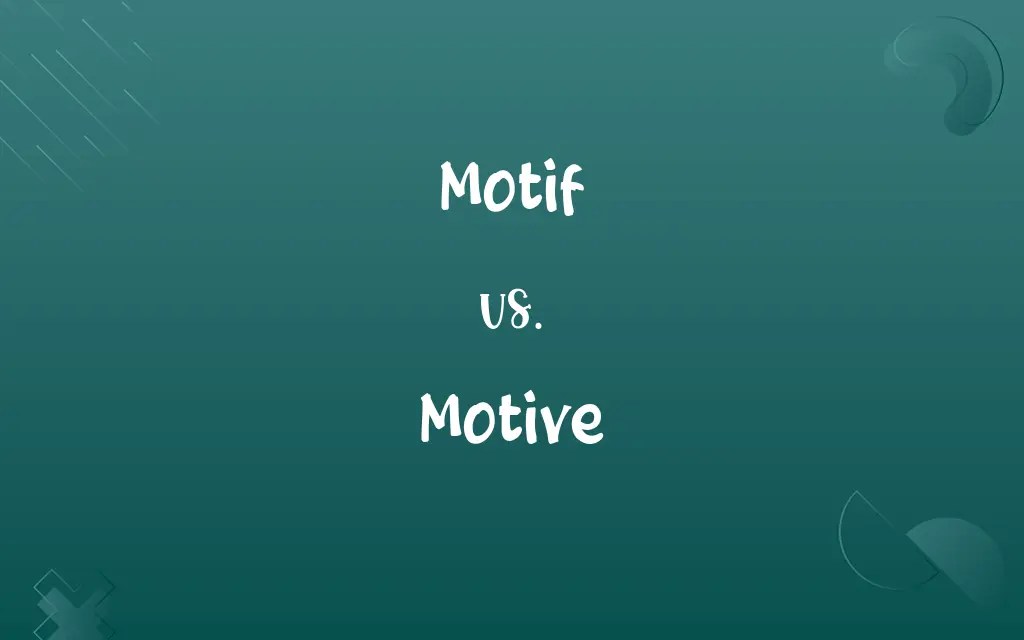 Motif vs. Motive Know the Difference
