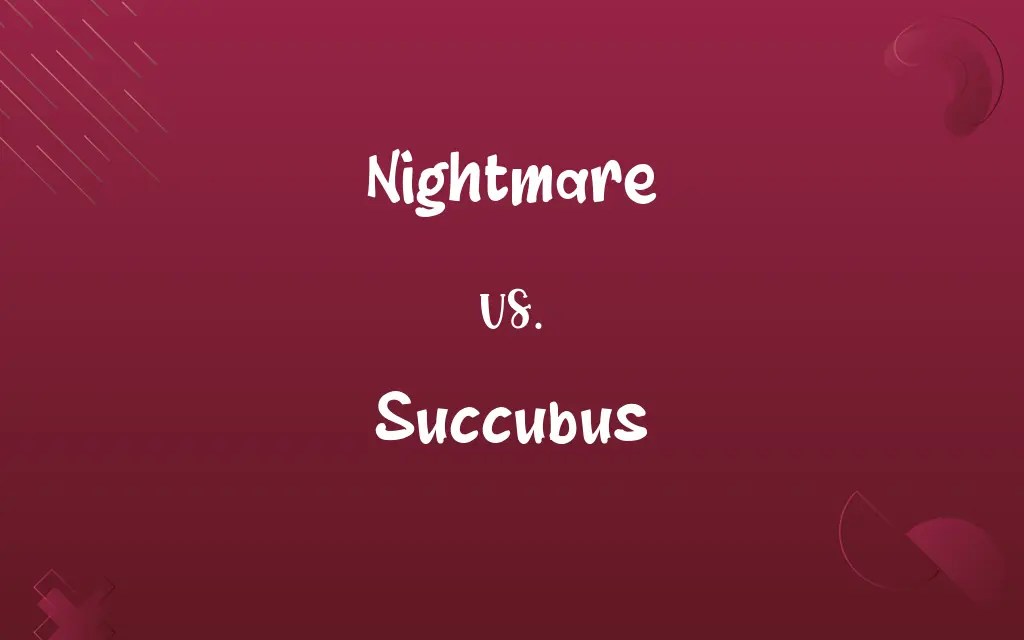 Nightmare vs. Succubus: Know the Difference