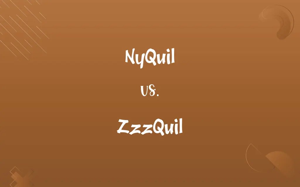 NyQuil vs. ZzzQuil Know the Difference