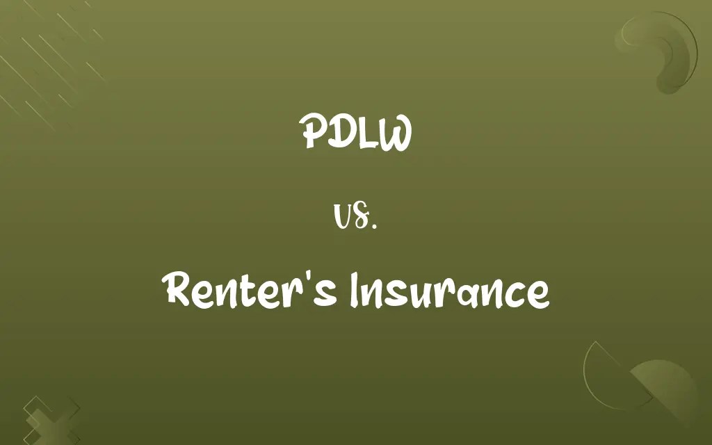 PDLW vs. Renter’s Insurance Know the Difference