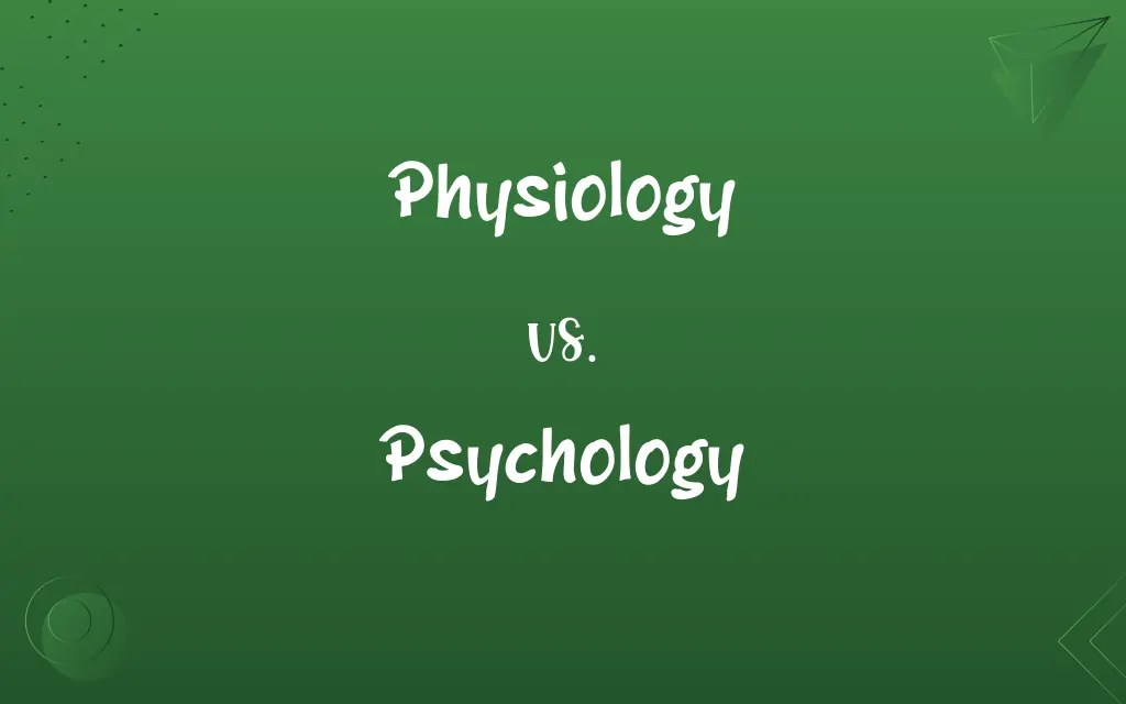 Physiology vs. Psychology Know the Difference