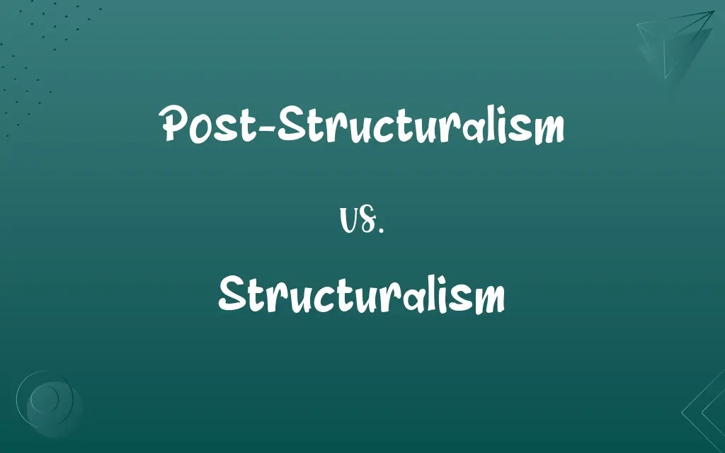 PostStructuralism vs. Structuralism Know the Difference
