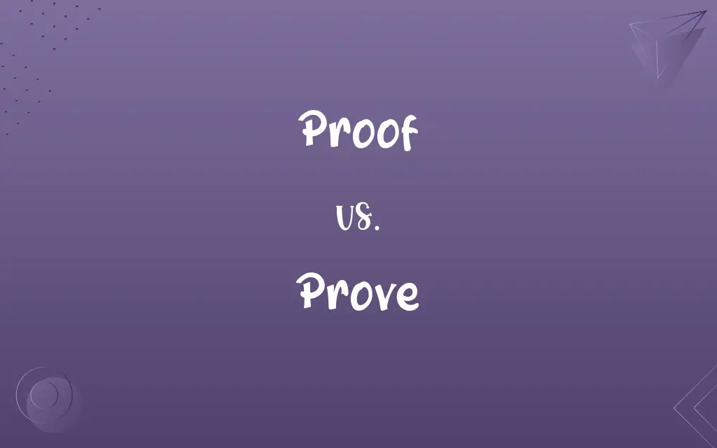 Proof vs. Prove Know the Difference