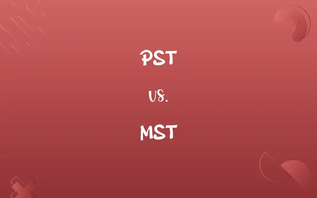 PST vs. MST Know the Difference